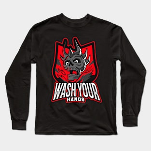 Wash your hands Long Sleeve T-Shirt